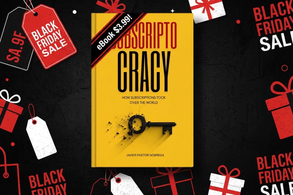 Get 'Subscriptocracy' for $3.99!!